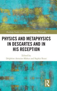 Produktbild: Physics and Metaphysics in Descartes and in his Reception
