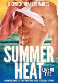 Produktbild: Summer Heat - Love on Fire: 16 Sizzling Romance Novellas