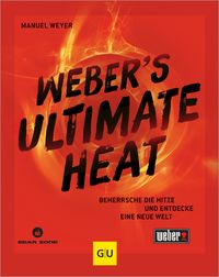 Bild vom Artikel Weber‘s Ultimate Heat vom Autor Manuel Weyer