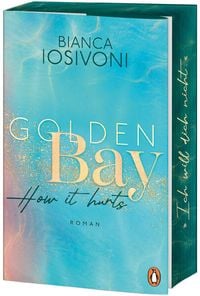 Bild vom Artikel Golden Bay − How it hurts vom Autor Bianca Iosivoni