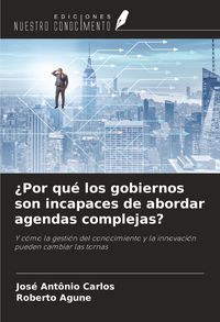 Produktbild: &iquest;Por qu&eacute; los gobiernos son incapaces de abordar agendas complejas?