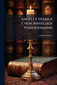 Produktbild: Angelus Silesius Cherubinischer Wandersmann