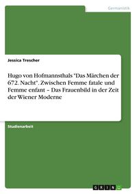 Produktbild: Trescher, J: Hugo von Hofmannsthals "Das M&auml;rchen der 672. Na