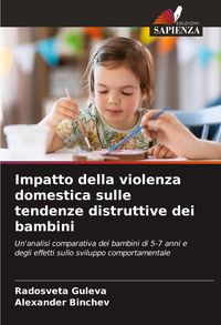 Produktbild: Impatto della violenza domestica sulle tendenze distruttive dei bambini