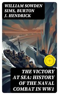 Produktbild: The Victory at Sea: History of the Naval Combat in WW1 (Annotated)