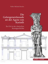 Produktbild: Die Gefangenenfassade an der Agora von Korinth
