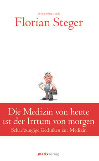 Produktbild: Die Medizin von heute ist der Irrtum von morgen