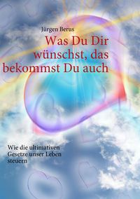 Produktbild: Was Du Dir w&uuml;nschst, das bekommst Du auch