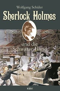 Bild vom Artikel Sherlock Holmes und die Schwarze Hand vom Autor Wolfgang Schüler