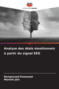Produktbild: Analyse des &eacute;tats &eacute;motionnels &agrave; partir du signal EEG