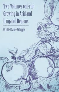Produktbild: Two Volumes on Fruit Growing in Arid and Irrigated Regions