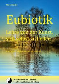 Bild vom Artikel Eubiotik vom Autor Marcel Koller