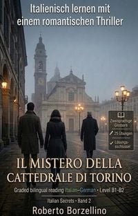 Produktbild: Italienisch lernen mit einem Romantic Thriller. Il mistero della Cattedrale di Torino B1/B2
