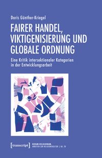 Produktbild: Fairer Handel, Viktigenisierung und globale Ordnung