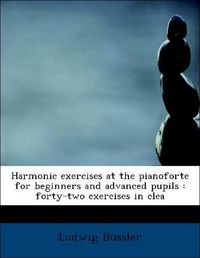 Produktbild: Bussler, L: Harmonic exercises at the pianoforte for beginne