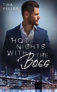 Bild vom Artikel Hot Nights with the Boss vom Autor Tina Keller