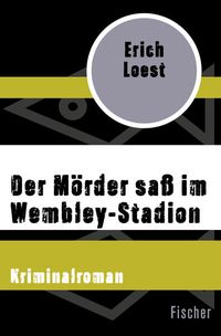Produktbild: Der M&ouml;rder sa&szlig; im Wembley-Stadion