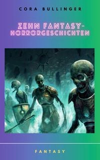 Produktbild: Zehn Fantasy-Horrorgeschichten