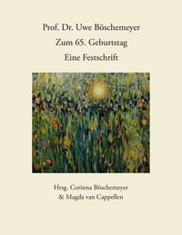 Produktbild: Prof. Dr. Uwe B&ouml;schemeyer, zum 65. Geburtstag - Eine Festschrift