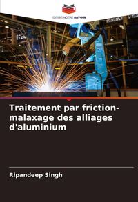 Produktbild: Traitement par friction-malaxage des alliages d'aluminium