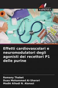 Produktbild: Effetti cardiovascolari e neuromodulatori degli agonisti dei recettori P1 delle purine