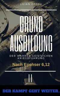Produktbild: Grundausbildung der wahren gesitlichen Kriegsf&uuml;hrung II