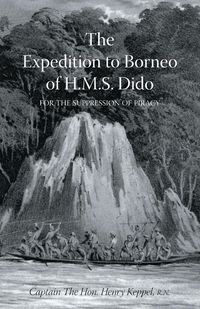 Produktbild: Expedition To Borneo Of H.M.S. Dido For The Suppression Of Piracy Volume One