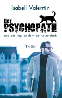 Produktbild: Der Psychopath und der Tag, an dem die Katze starb