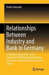 Produktbild: Relationships Between Industry and Bank in Germany