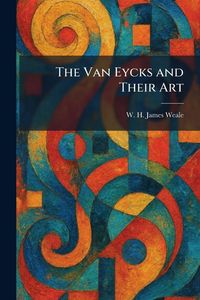 Produktbild: The Van Eycks and Their Art