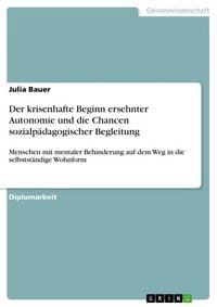 Produktbild: Der krisenhafte Beginn ersehnter Autonomie und die Chancen sozialp&auml;dagogischer Begleitung