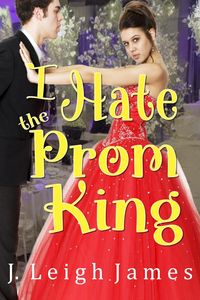 Produktbild: I Hate the Prom King (I Hate Prom, #1)