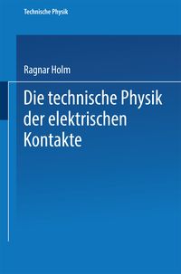 Produktbild: Die technische Physik der elektrischen Kontakte