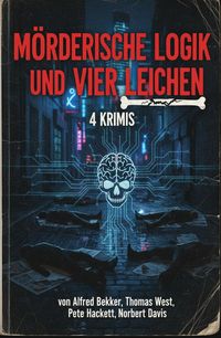 Produktbild: M&ouml;rderische Logik und vier Leichen: 4 Krimis
