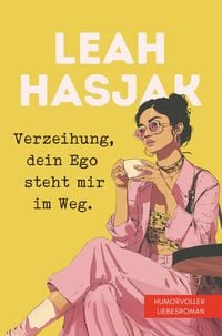 Produktbild: Verzeihung, dein Ego steht mir im Weg.
