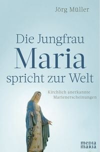 Produktbild: Die Jungfrau Maria spricht zur Welt
