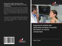 Produktbild: Argomenti relativi alla ghiandola tiroidea e impatto dei fattori di rischio ambientale