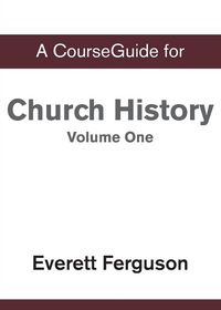 Produktbild: A CourseGuide for Church History, Volume One