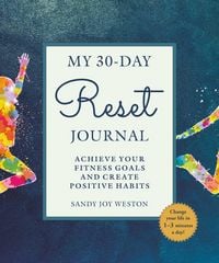 Produktbild: My 30-Day Reset Journal: Achieve Your Fitness Goals and Create Positive Habits