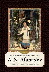 Produktbild: The Complete Folktales of A. N. Afanas'ev, Volume III