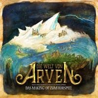 Produktbild: Die Welt von Arven - Das Making-of zum H&ouml;rspiel