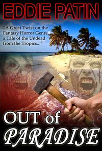 Produktbild: Out of Paradise - A Short Story of Zombie Fantasy Fiction from the Tropics - Forgotten Tales from the Realms of Primoria
