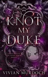 Produktbild: Knot My Duke (Seven Omegas For Seven Alphas)
