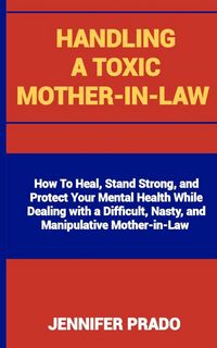 Produktbild: Handling a Toxic Mother-in-Law