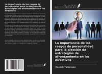 Produktbild: La importancia de los rasgos de personalidad para la elecci&oacute;n de estrategias de afrontamiento en los directivos