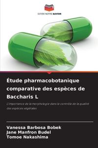 Produktbild: &Eacute;tude pharmacobotanique comparative des esp&egrave;ces de Baccharis L