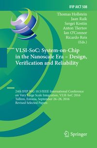 Produktbild: VLSI-SoC: System-on-Chip in the Nanoscale Era &ndash; Design, Verification and Reliability