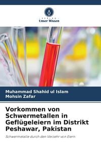 Produktbild: Vorkommen von Schwermetallen in Gefl&uuml;geleiern im Distrikt Peshawar, Pakistan