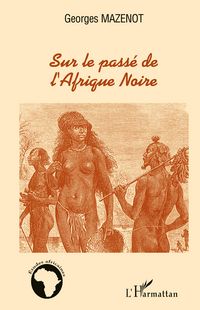 Produktbild: Sur le pass&eacute; de l'Afrique Noire