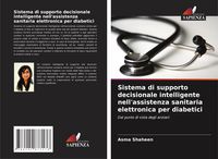 Produktbild: Sistema di supporto decisionale intelligente nell'assistenza sanitaria elettronica per diabetici